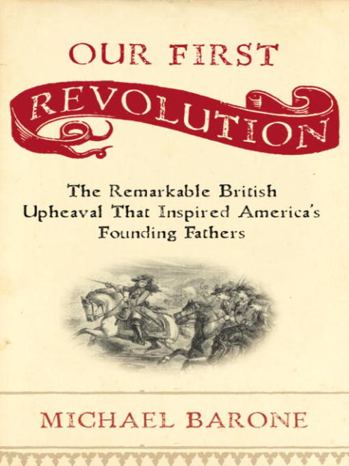 Title details for Our First Revolution by Michael Barone - Available